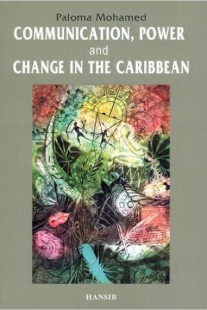 Communication, Power and Change in the Caribbean