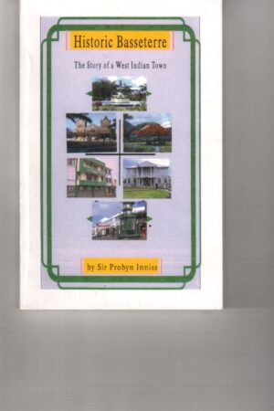 Historic Basseterre - Sir Inniss Probyn