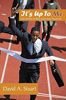 Its up to me- How to win at work and in private life